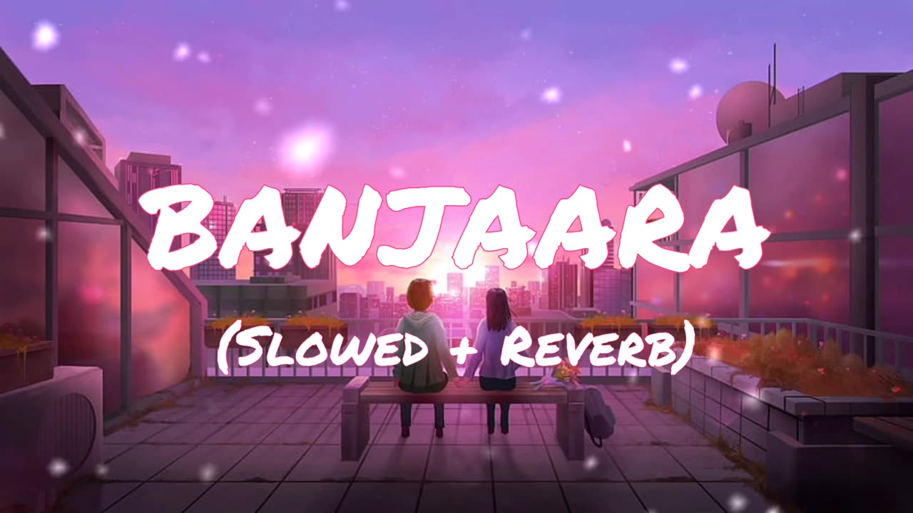 Banjaara - Ek Villain (Slowed + Reverb) Lofi Music | BrokenHeart19