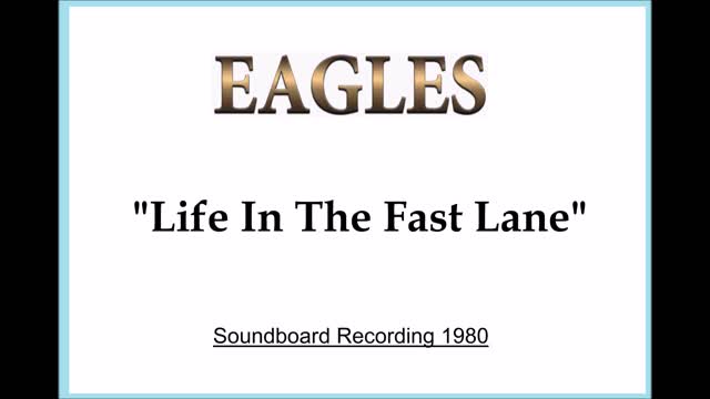 Eagles - Life In The Fast Lane (Live in Los Angeles, California 1980) Soundboard