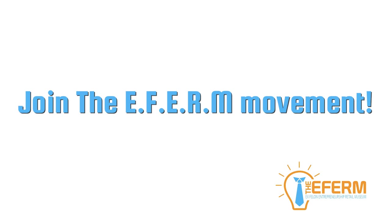 The E.F.E.R.M: Transforming Lives Together