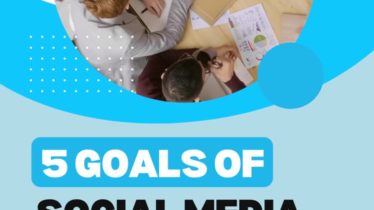 5 Goals of Social Media Marketing