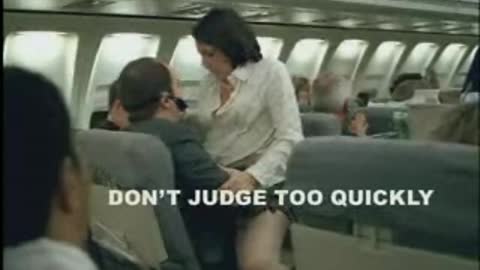 Plane ride, Don't judge too quickly