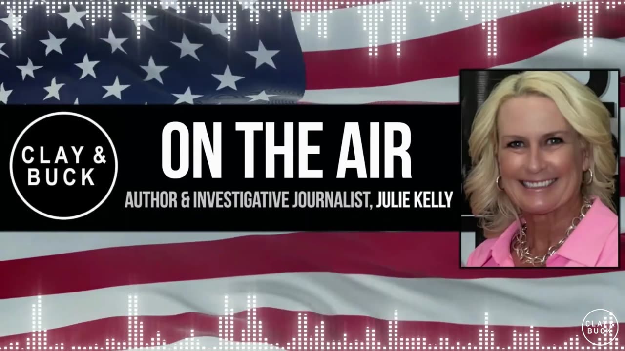 JULIE KELLY ON WITH CLAY AND BUCK, SUPREME COURT AND JAN 6