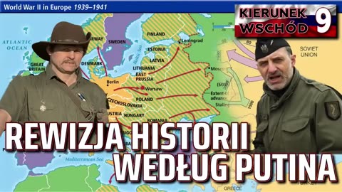 Kierunek Wschod odc 9 REWIZJA HISTORII WEDLUG PUTINA