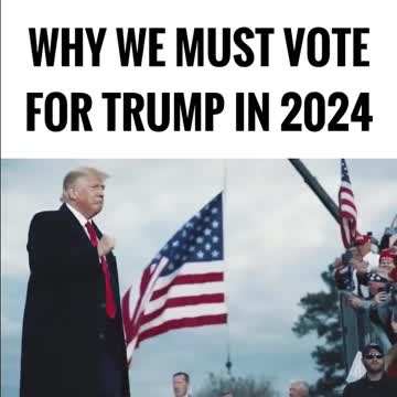 Why We Must Vote For Trump In 2024