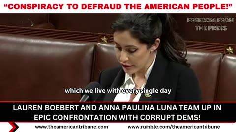 LAUREN BOEBERT AND ANNA PAULINA LUNA TEAM UP IN EPIC CONFRONTATION WITH CORRUPT DEMS!