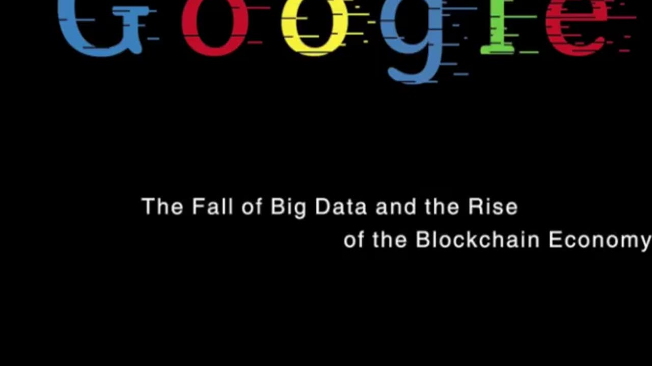 Life After Google: The Fall of Big Data and the Rise of the Blockchain Economy (Audiobook)