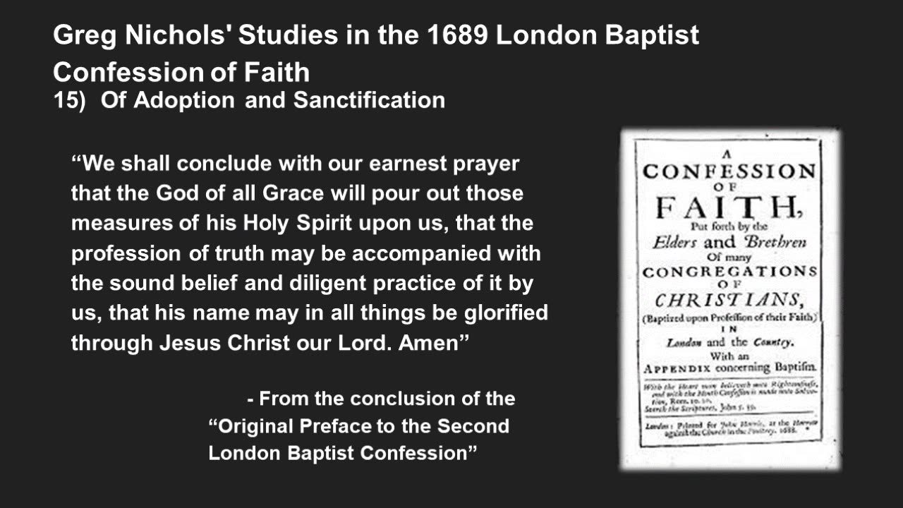 Greg Nichols' 1689 Confession Lecture 15: of Adoption and Sanctification