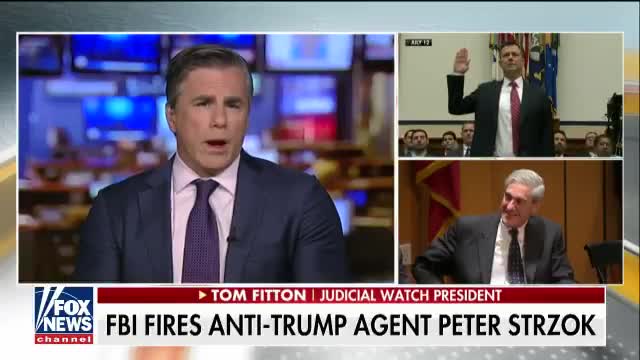 Tom Fitton on Strzok's firing: “It’s long overdue and a body blow to the Mueller investigation.”