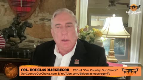 Col Douglas Macgregor: Zelensky Dragging Us in to WWlll?