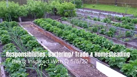 Responsibilities, Bartering Trade & Homesteading 5/5/2022