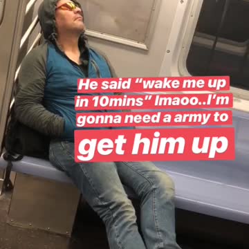 He said wake me up in ten