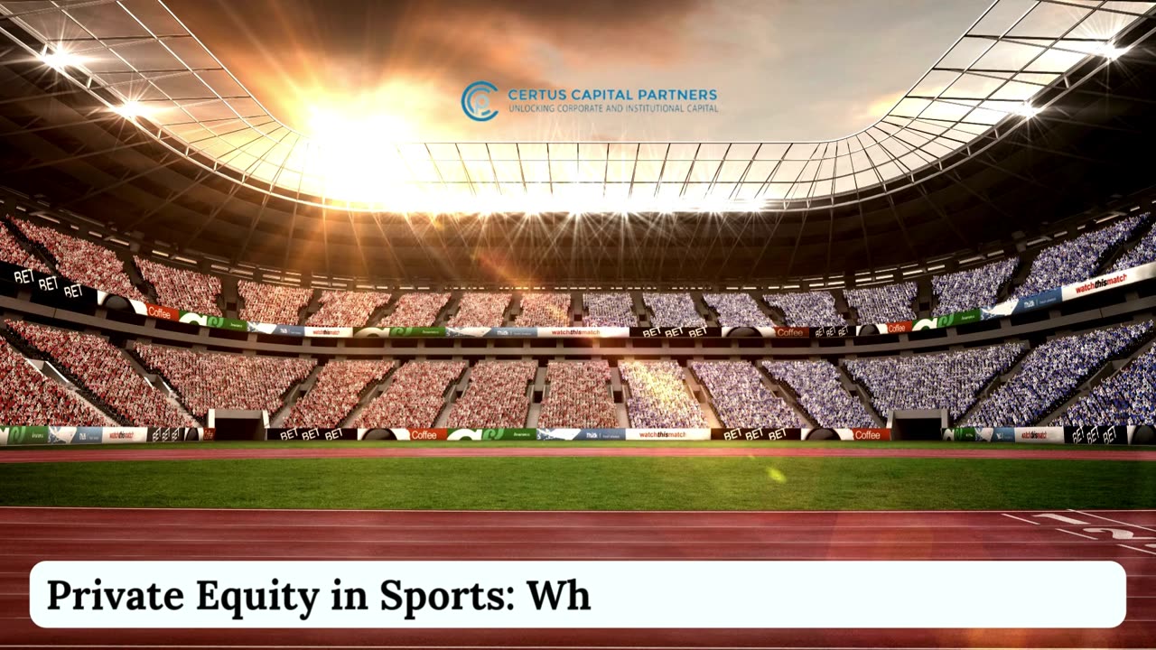 Private Equity in Sports: What Investors Need to Know