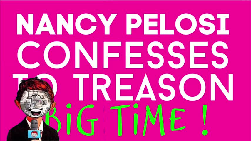 Nancy Pelosi its treason