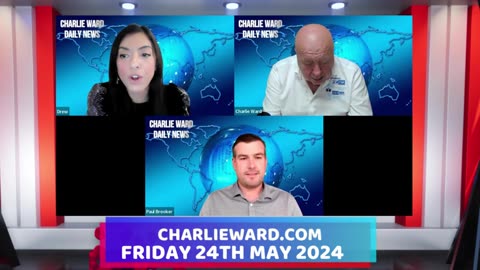 CHARLIE WARD DAILY NEWS WITH PAUL BROOKER & DREW DEMI - FRIDAY 24TH MAY 2024