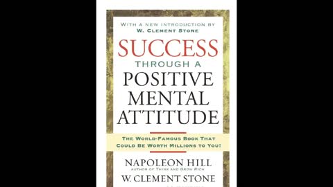 W. Clement Stone and Napoleon Hill - Success Through A Positive Mental Attitude #1