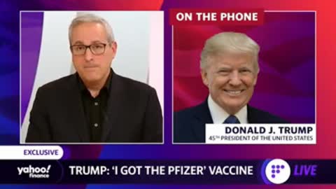 "Well, I got the Pfizer and I would have been very happy with any of them," Trump told Yahoo