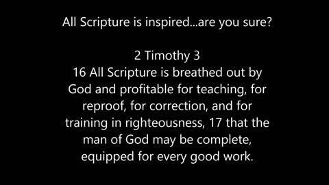 All Scripture is inspired, are you sure?