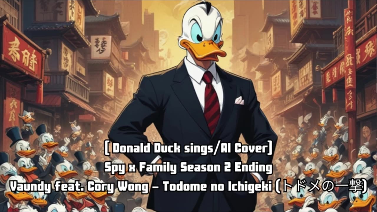 [Donald Duck sings/AI Cover] Spy x Family Season 2 ED Vaundy feat. Cory Wong - Todome no Ichigeki