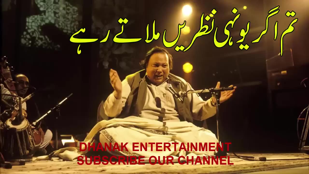 Tum agar yunhi nazren milate rahe Nusrat fateh Ali khan