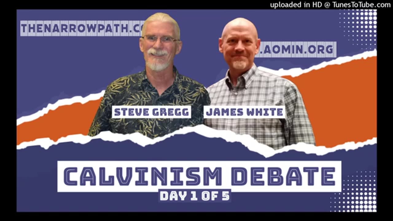 Calvinism Debate_ Steve Gregg vs James White, Part 1