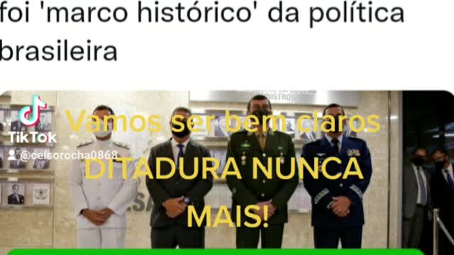 Em qualquer época! DITADURA no Brasil nunca mais!