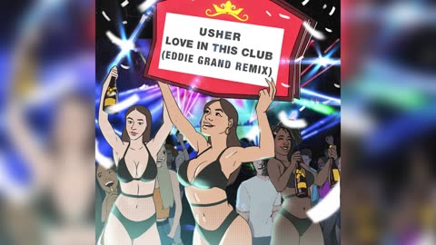 Usher - Love In This Club (Eddie Grand Remix)