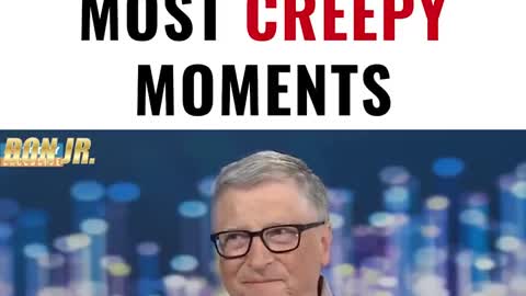 BILL GATES MOST CREEPY MOMENTS