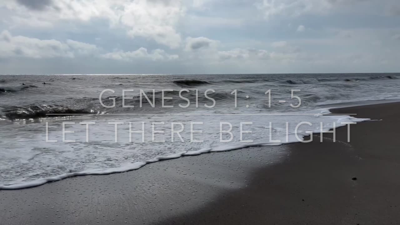 Let There Be Light. Genesis 1: 1-5