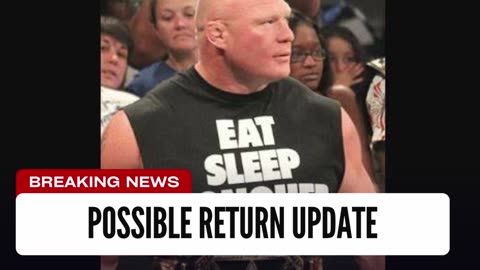 Potential Brock Lesnar Return Update