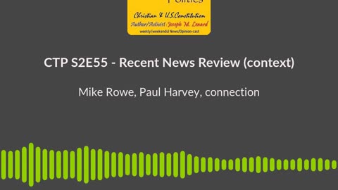 CTP (20240706, S2E55) Show Soundbite - Relevance of Paul Harvey (#TheRestOfTheStory) still today...