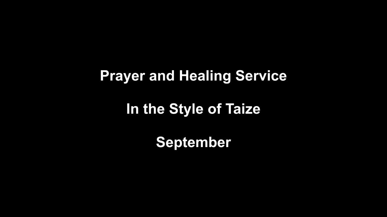 Prayer and Healing Service in the Style of Taize