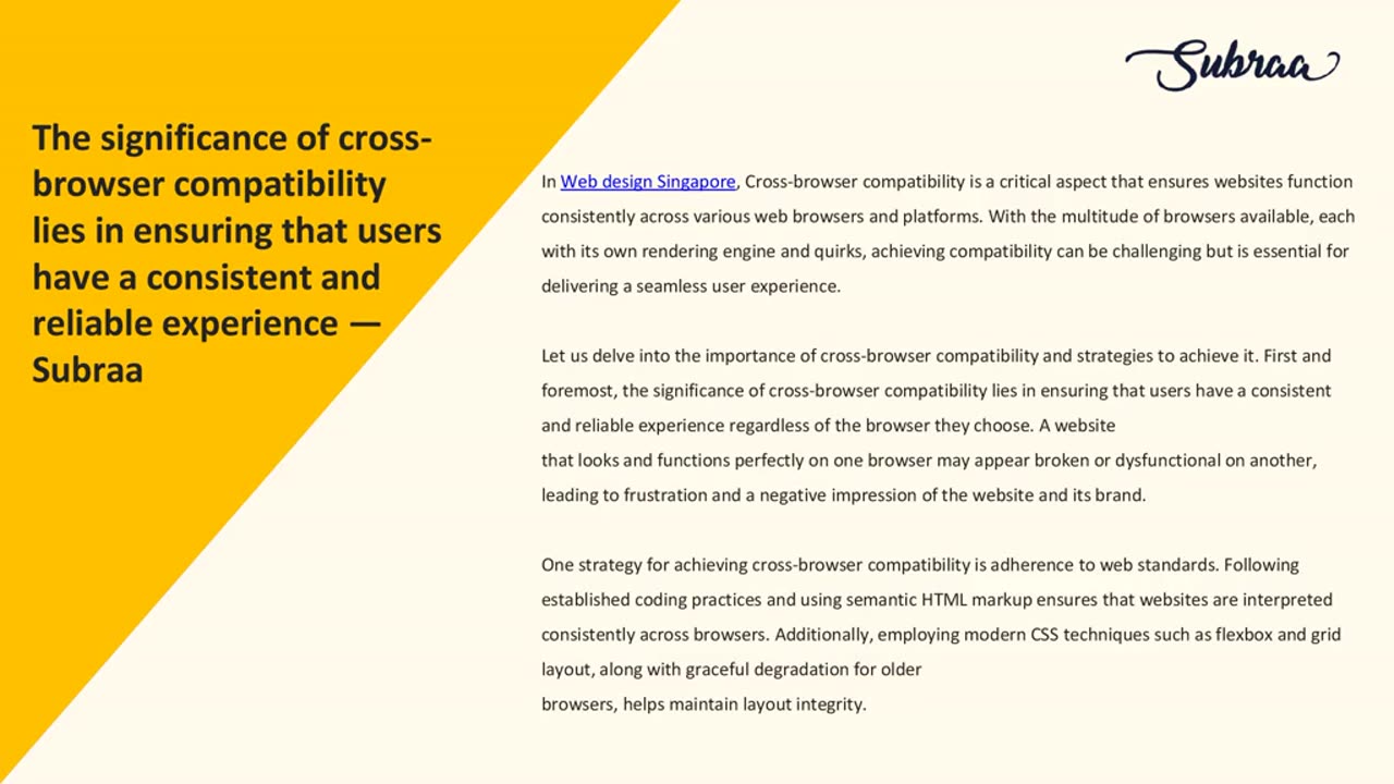 The significance of cross-browser compatibility lies in ensuring that users