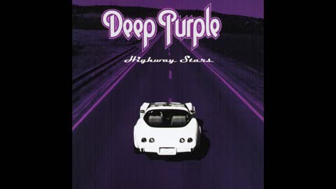 "HIGHWAY STAR" FROM DEEP PURPLE