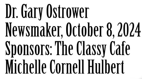 Wlea Newsmaker, October 8, 2024, Dr Gary Ostrower