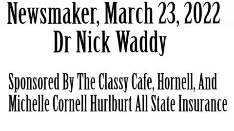 Wlea Newsmaker, March 23, 2022, Dr Nick Waddy