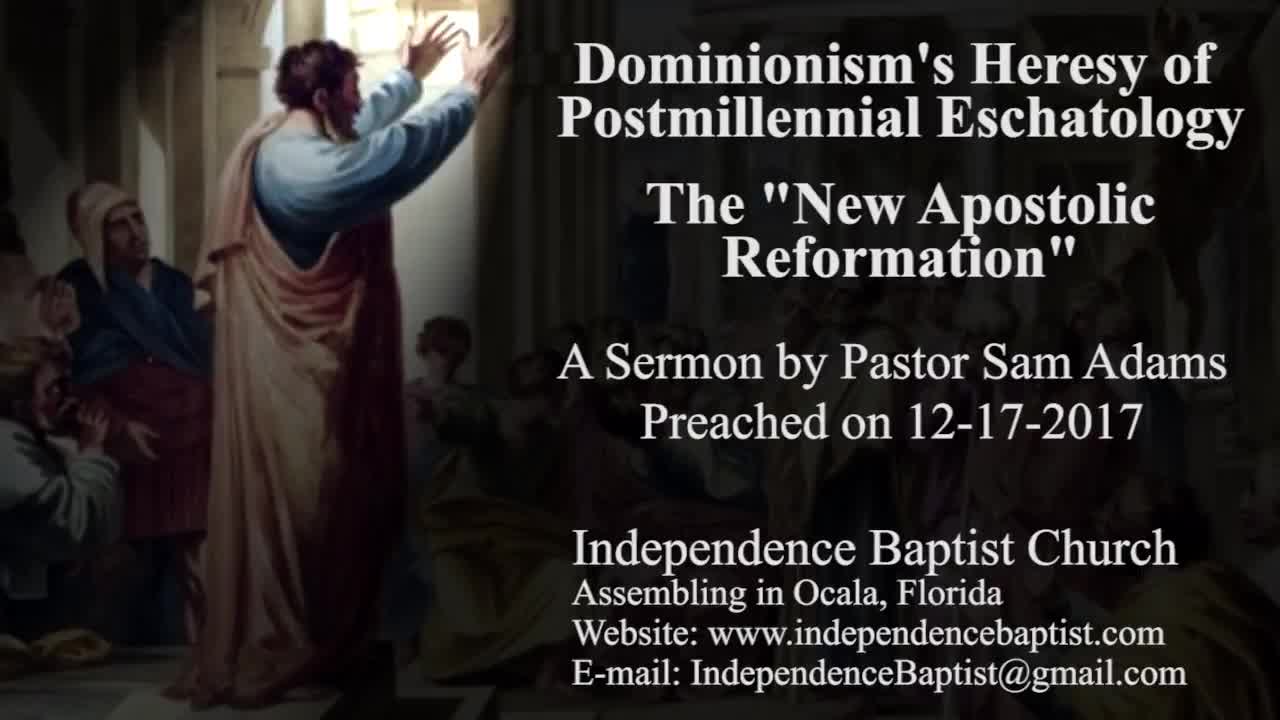 Dominionism's Heresy of Postmillennial Eschatology - The "New Apostolic Reformation"