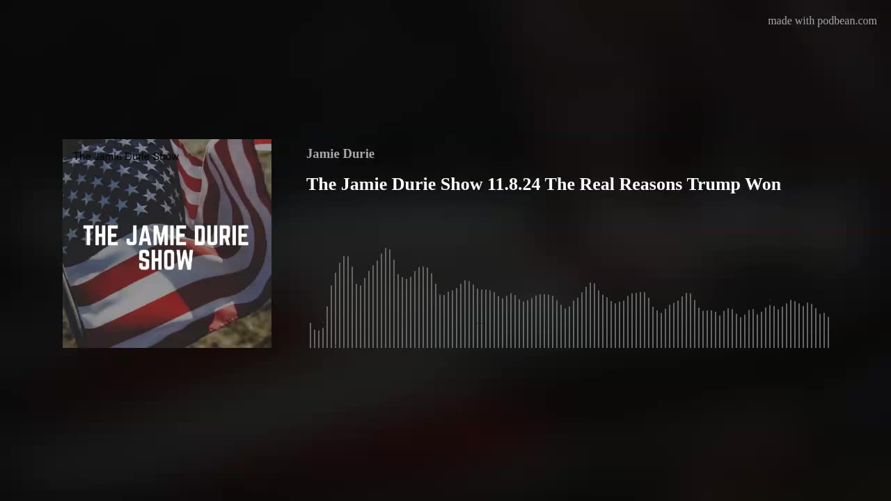 The Jamie Durie Show 11.8.24 The Real Reasons Trump Won