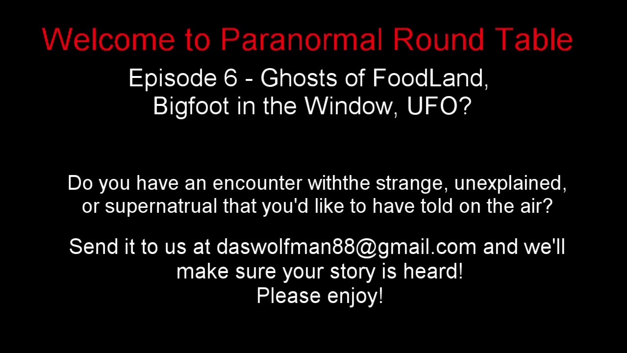 EP06 - Ghosts of FoodLand, Bigfoot in the Window, UFO?