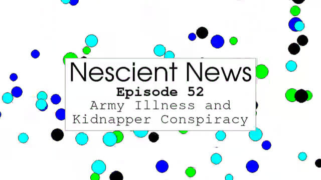 Episode 52: Army Illness and Kidnapper Conspiracy