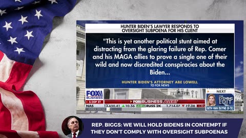 Rep. Biggs: We Will Hold Bidens in Contempt if They Don't Comply With Oversight Subpoenas