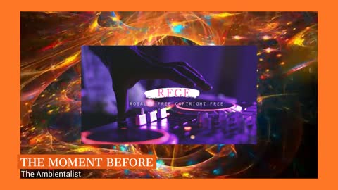THE MOMENT BEFORE - The Ambientalist [Copyright Free Music]