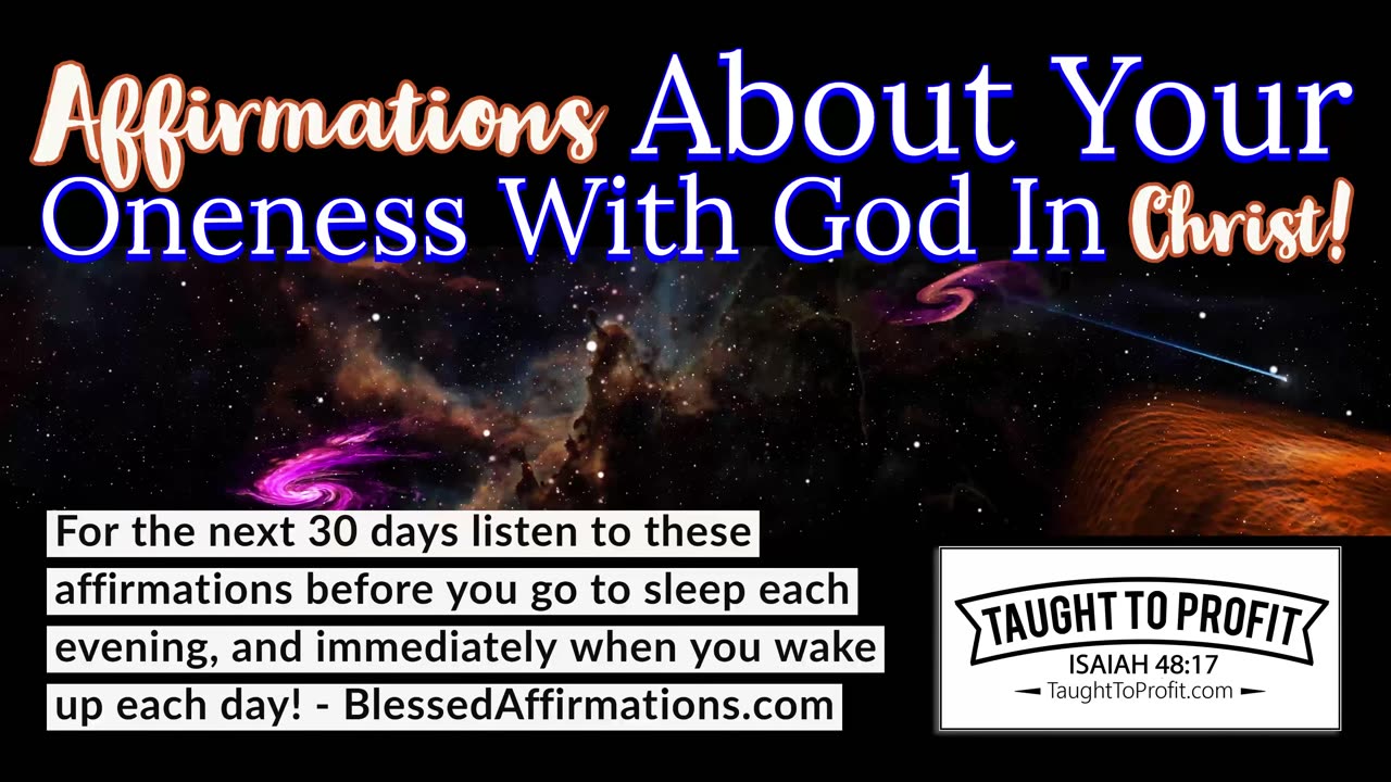 Affirmations About Your Oneness With God In Christ! Listen To This Daily For The Next 30 Days!