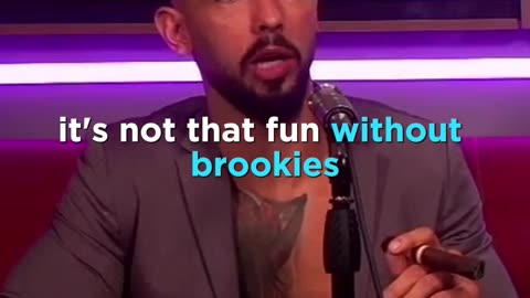 Andrew Tate: Its not fun without brokies