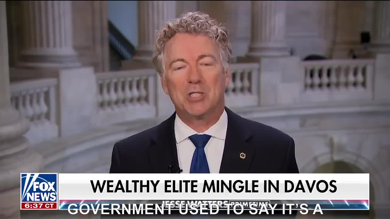 Rand Paul Slams WEF:'Elites Want World Government, It’s Not A Conspiracy Theory'