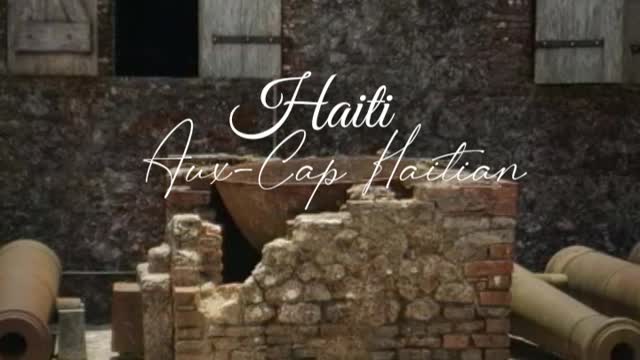 MY TRIP TO CAP HAITIAN IN HAITI