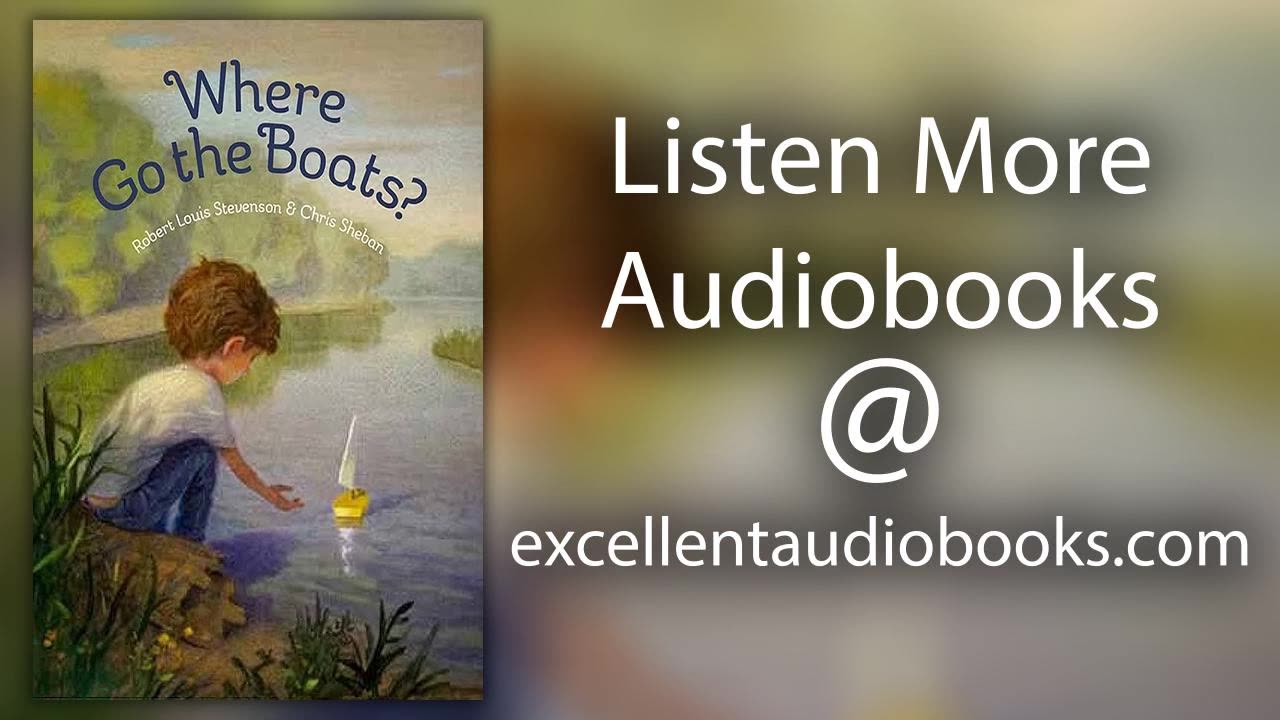 Where Go the Boats by Robert Louis Stevenson | Full Audiobook