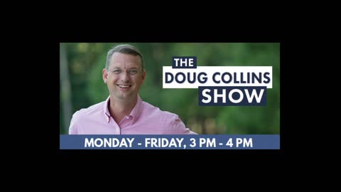 The Doug Collins Show 060222