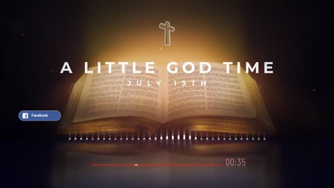 A Little God Time - July 13, 2021