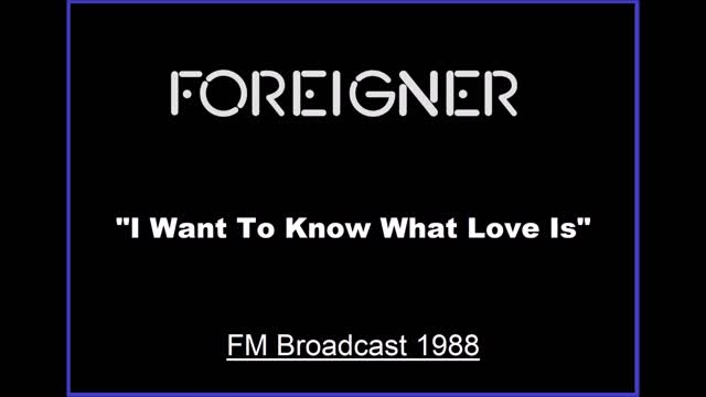 Foreigner - I Want To Know What Love Is (Live in Tokyo, Japan 1988) FM Broadcast