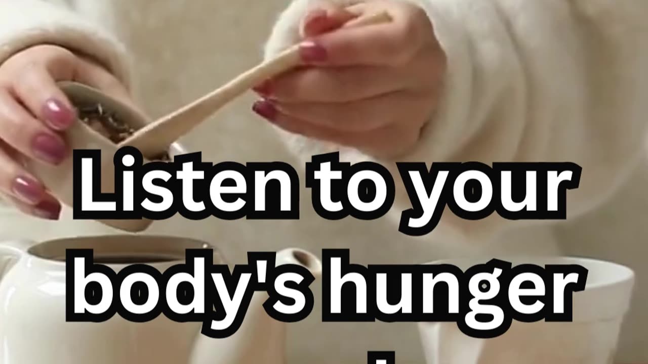 Tune in to your body's signals. #HungerCues #ListeningToYourBody